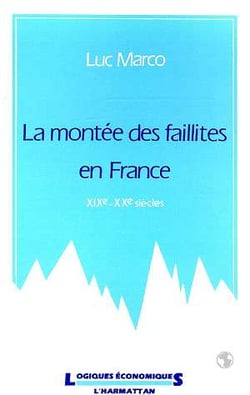 La montee des faillites en france, xixe-xxe siecles