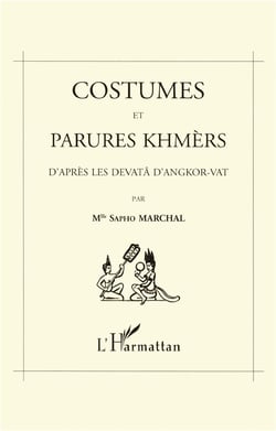 Costumes et parures khmères d'après les devata d'Angkor-Vat