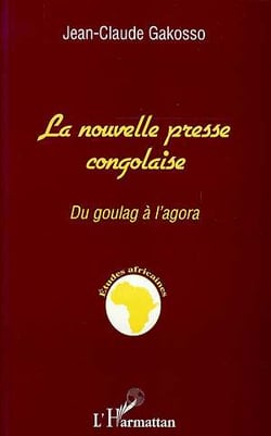 LA NOUVELLE PRESSE CONGOLAISE : Du goulag à l'agora