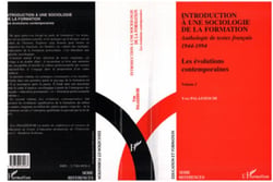 Introduction a une sociologie de la formation - anthologie de textes francais 1944 - 1994 - les evol