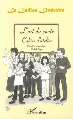 L'art du conte - cahier d'atelier - le Ludion littéraire