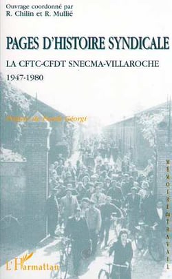 Pages d'histoire syndicale - la CFTC-CFDT chez SNECMA-villaroche - 1947 à 1980