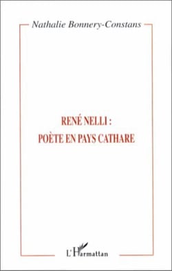 RENE NELLI : POETE EN PAYS CATHARE