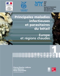 Principales maladies infectieuses et parasitaires du betail - europe et regions chaudes