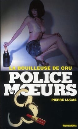 POLICE DES MOEURS Tome 211 : la bouilleuse de cru