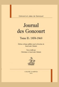 Journal des Goncourt Tome 2 : 1858-1860
