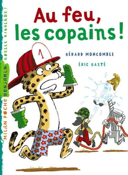 Gaspard le léopard Tome 8 : au feu, les copains !