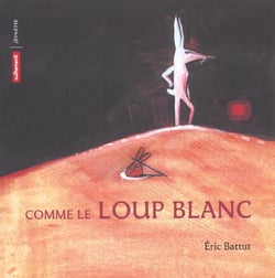 Comme le loup blanc