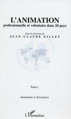 L'animation professionnelle et volontaire dans 20 pays : Tome 1