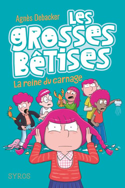 Les grosses bêtises Tome 3 : la reine du carnage