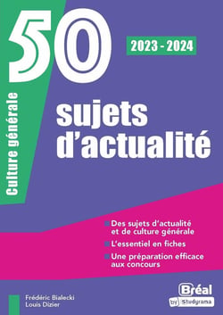 50 sujets d'actualité 2023-2024 : oral de culture générale