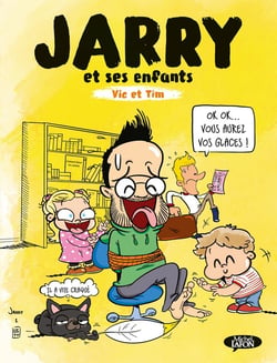 Jarry et ses enfants Tome 1 : Vic et Tim