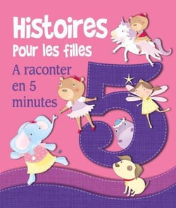 Histoires pour les filles - à raconter en 5 minutes