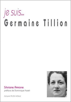 Je suis... : Germaine Tillion