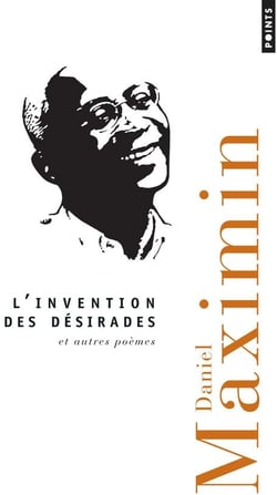 L'invention des désirades - et autres poèmes