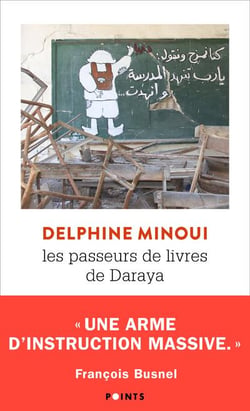Les passeurs de livres de Daraya - une bibliothèque secrète en Syrie