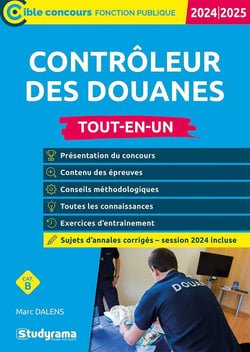 Contrôleur des douanes : Tout-en-un - Catégorie B- Concours 2024-2025 (édition 2024/2025)