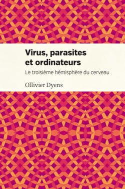 Virus parasites et ordinateurs - le troisieme hemisphere du cerveau