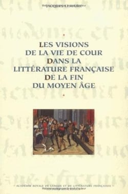 Les Visions de la vie de cour dans la littérature française à la fin du Moyen Âge