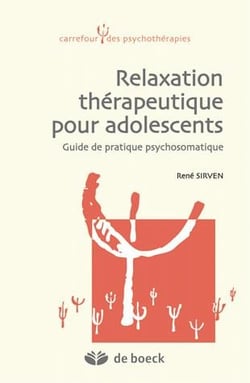 Relaxation thérapeutique pour adolescents - guide de pratique psychosomatique