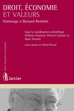 Droit, économie et valeurs - hommage à Bernard Remiche