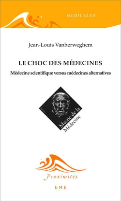Le choc des médecines - médecine scientifique versus médecines altenatives