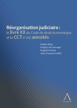 Réorganisation judiciaire : le livre XX du Code de droit économique et la CCT n° 102 annotés