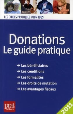 Donations : le guide pratique (édition 2011)