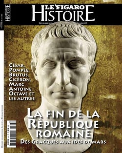 Le Figaro histoire n.83 : La fin de la République romaine : Des Gracques aux Ides de mars