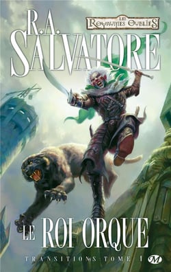 Les Royaumes Oubliés - transitions Tome 1 : le roi orque