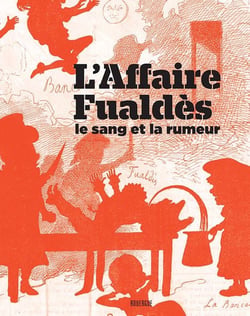 L'affaire Fualdès - le sang et la rumeur