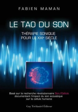 Le tao du son : thérapie sonique pour le XXIe siècle