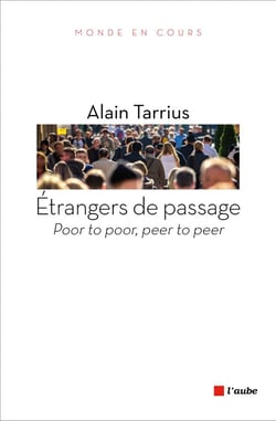 Étrangers de passage - la mondialisation entre pauvres