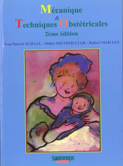 Mecaniques et techniques obstetricales 2eme edition
