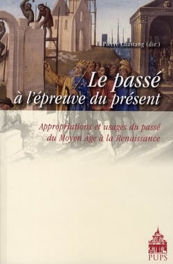 Passé à l'épreuve du présent du moyen-âge à la renaissance