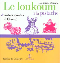 Loukoum à la pistache et autres contes d'orient