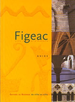 Figeac, ville d'art et d'histoire