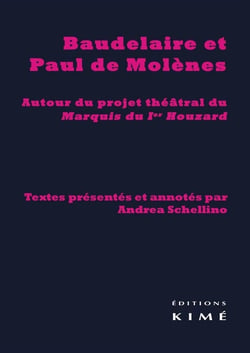 Baudelaire et Paul de Molènes - rencontre sur un projet théâtral : Le Marquis du 1er houzards