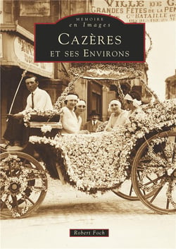 Cazères et ses environs Tome 1