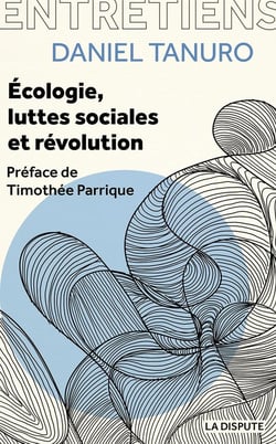 Ecologie, luttes sociales et révolution : Entretiens avec Alexis Cukier et Marina Garrisi