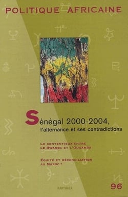 Revue politique africaine n.96 : Sénégal 2000-2004, l'alternance et ses contradictions