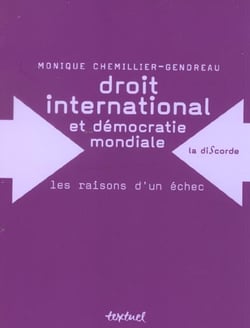 Droit international et démocratie mondiale - les raison dun échec