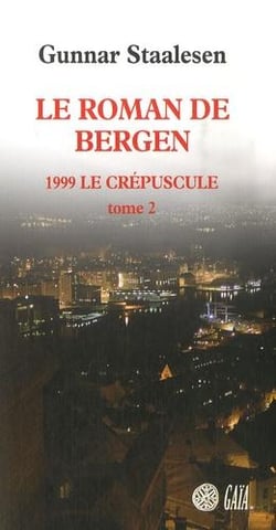 Le roman de Bergen, 1999 crépuscule Tome 2