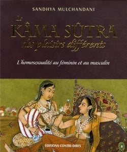 Kâma Sûtra des plaisirs differents - L'homosexualité au féminin et au masculin