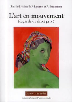 L'art en mouvement - regards de droit privé