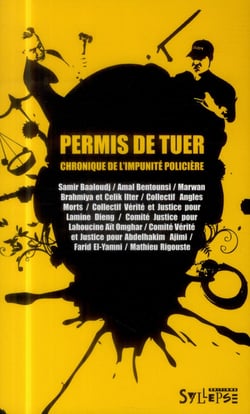 Permis de tuer - chronique de l'impunité policière