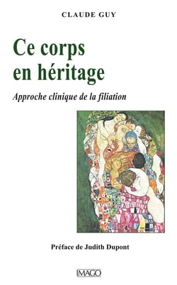 Le corps en héritage - psychosomatique et filiation
