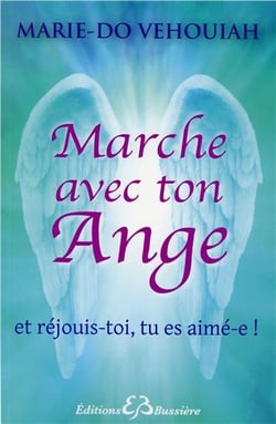 Marche avec ton ange - et réjouis-toi, tu es aimé(e)