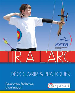 Tir à l'arc - découvrir et pratiquer - démarche fédérale d'animation