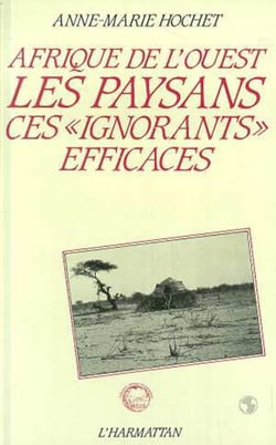 Afrique de l'Ouest : Les paysans, ces ignorants efficaces
